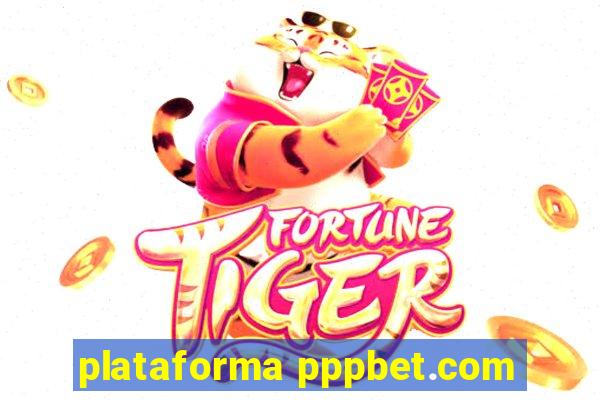 plataforma pppbet.com